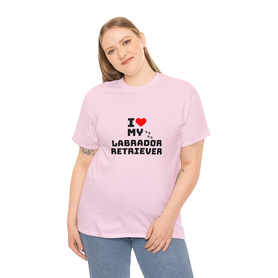I Love My Labrador Retriever Unisex Heavy Cotton Tee