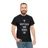 Keep Calm and Nurse On Cotton Tee