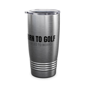 Born To Golf Ringneck Tumbler, 20oz