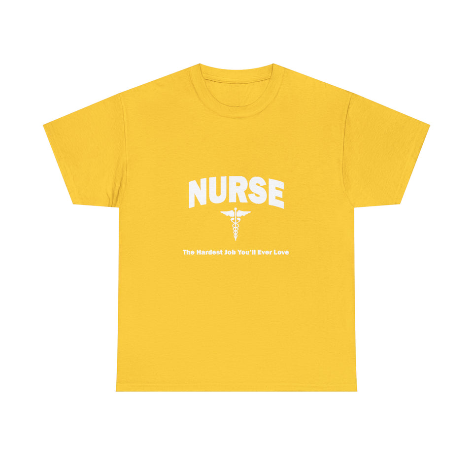 Nurse The Hardest Job You'll Ever Love Cotton Tee