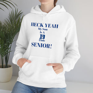 Heck Yeah My Son is A Duke Senior Unisex Heavy Blend™ Hooded Sweatshirt