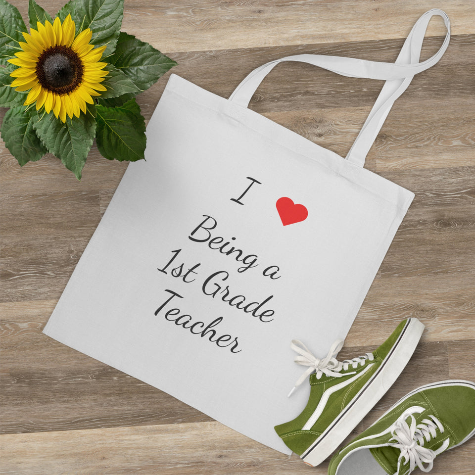 I Love Being A 1st Grade Teacher Tote Bag