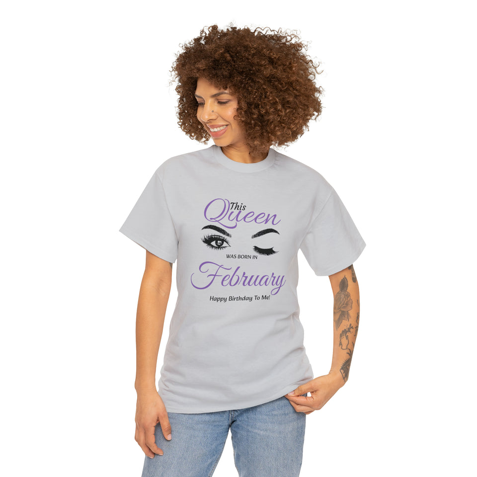 This Queen was Born In February Unisex Heavy Cotton Tee