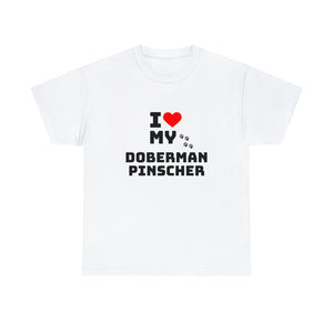 I Love My Doberman Pinscher Unisex Heavy Cotton Tee