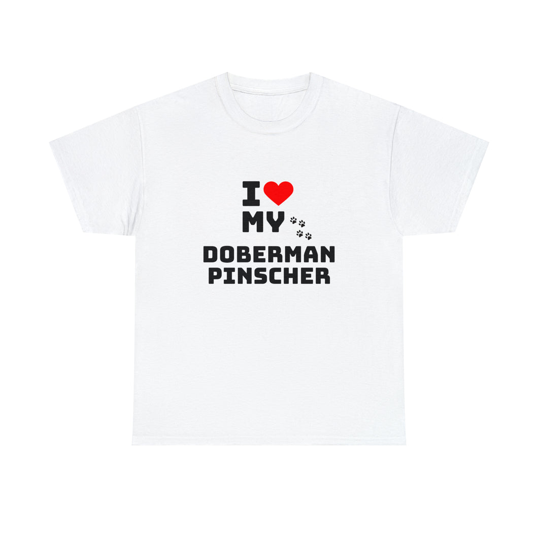 I Love My Doberman Pinscher Unisex Heavy Cotton Tee