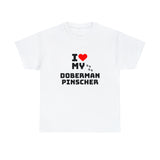 I Love My Doberman Pinscher Unisex Heavy Cotton Tee