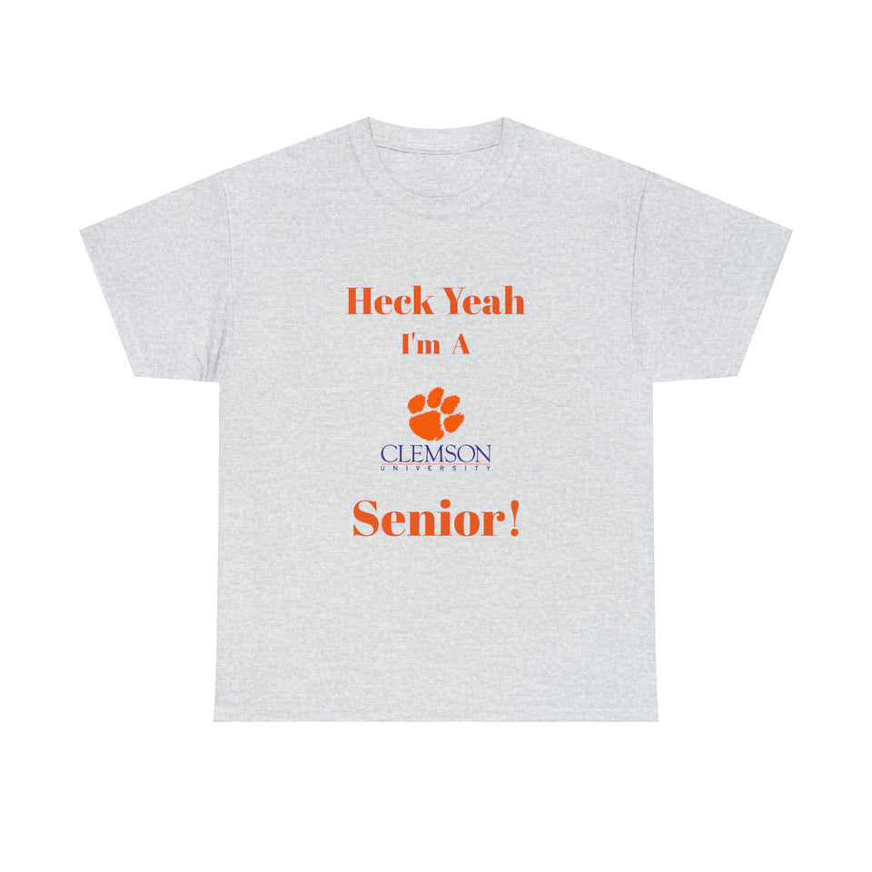 Heck Yeah I'm a Clemson Senior Unisex Heavy Cotton Tee