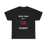 Heck Yeah I'm a South Carolina Senior Unisex Heavy Cotton Tee