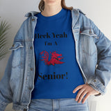 Heck Yeah I'm a South Carolina Senior Unisex Heavy Cotton Tee