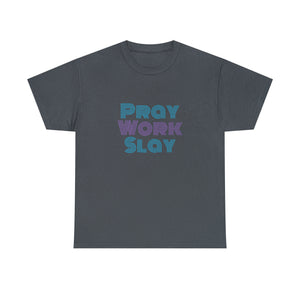 Pray Work Slay Unisex Heavy Cotton Tee
