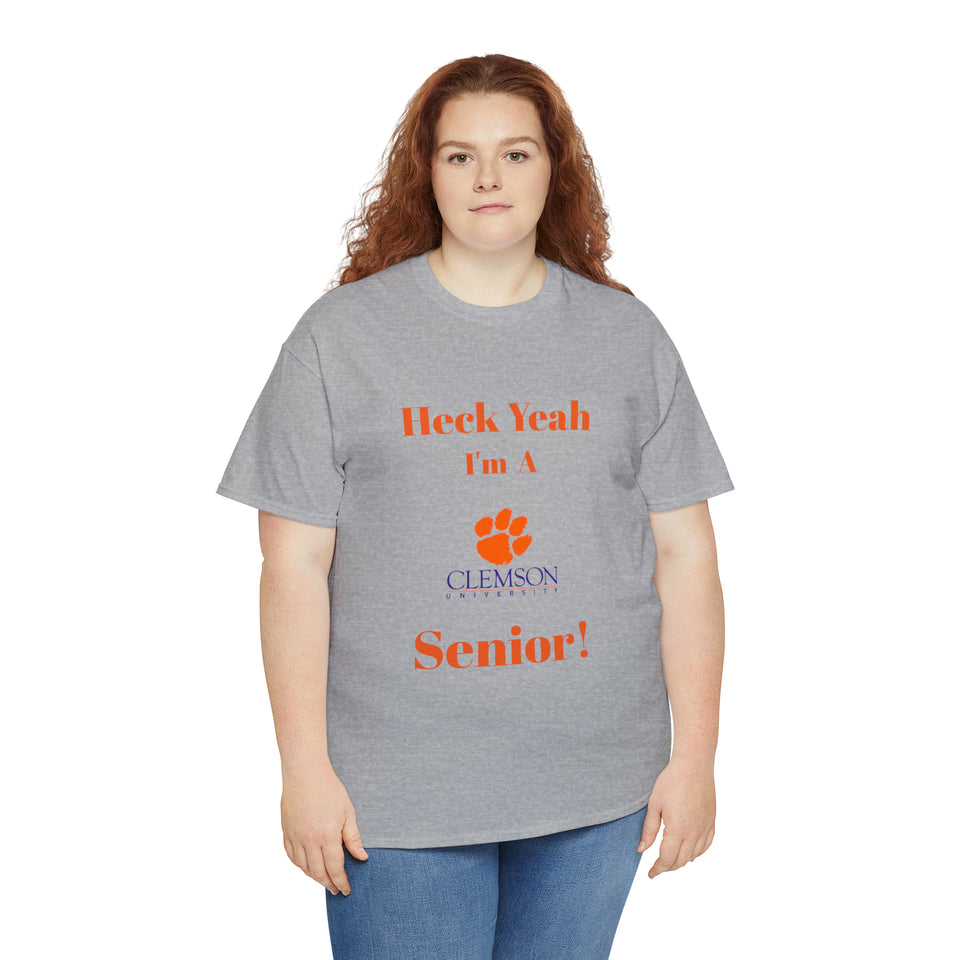 Heck Yeah I'm a Clemson Senior Unisex Heavy Cotton Tee