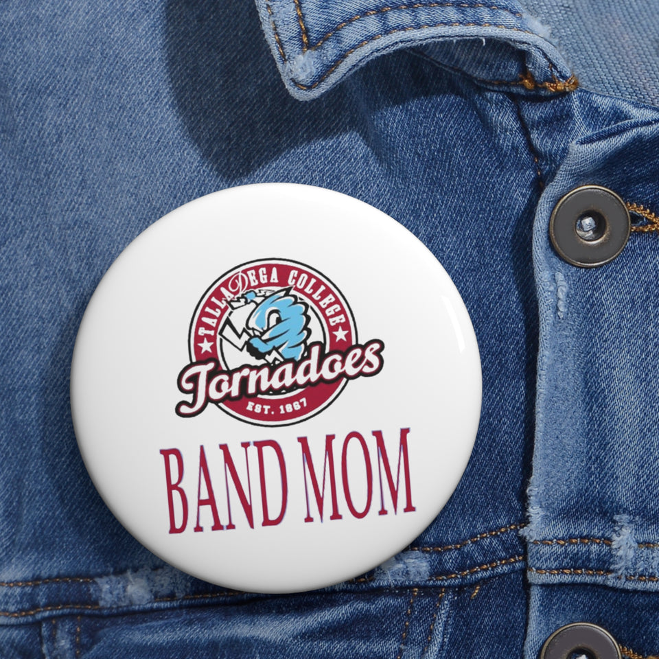 Talladega College Band Mom Custom Pin Buttons