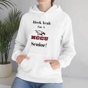 Heck Yeah I'm A NCCU Senior Unisex Heavy Blend™ Hooded Sweatshirt