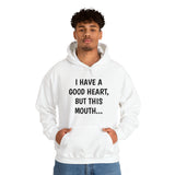 Specialty I Have A Good Heart Hooded Sweatshirt