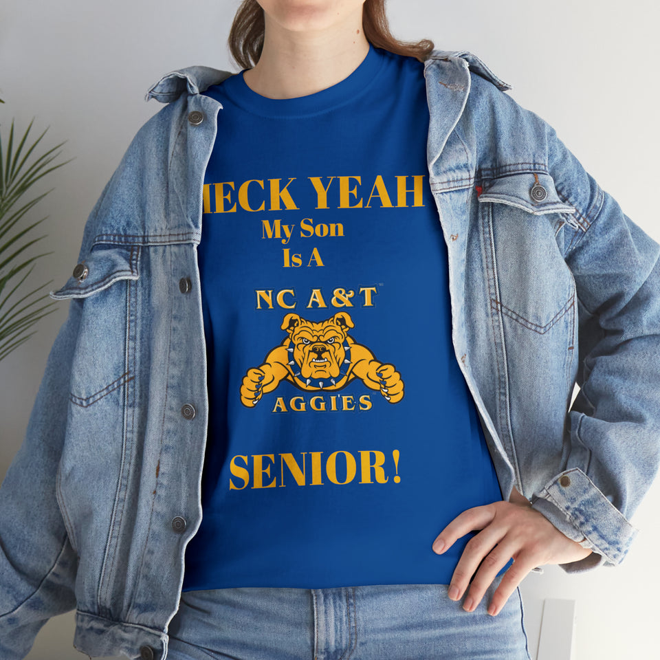 Heck Yeah My Son Is A NC A&T Senior Unisex Heavy Cotton Tee