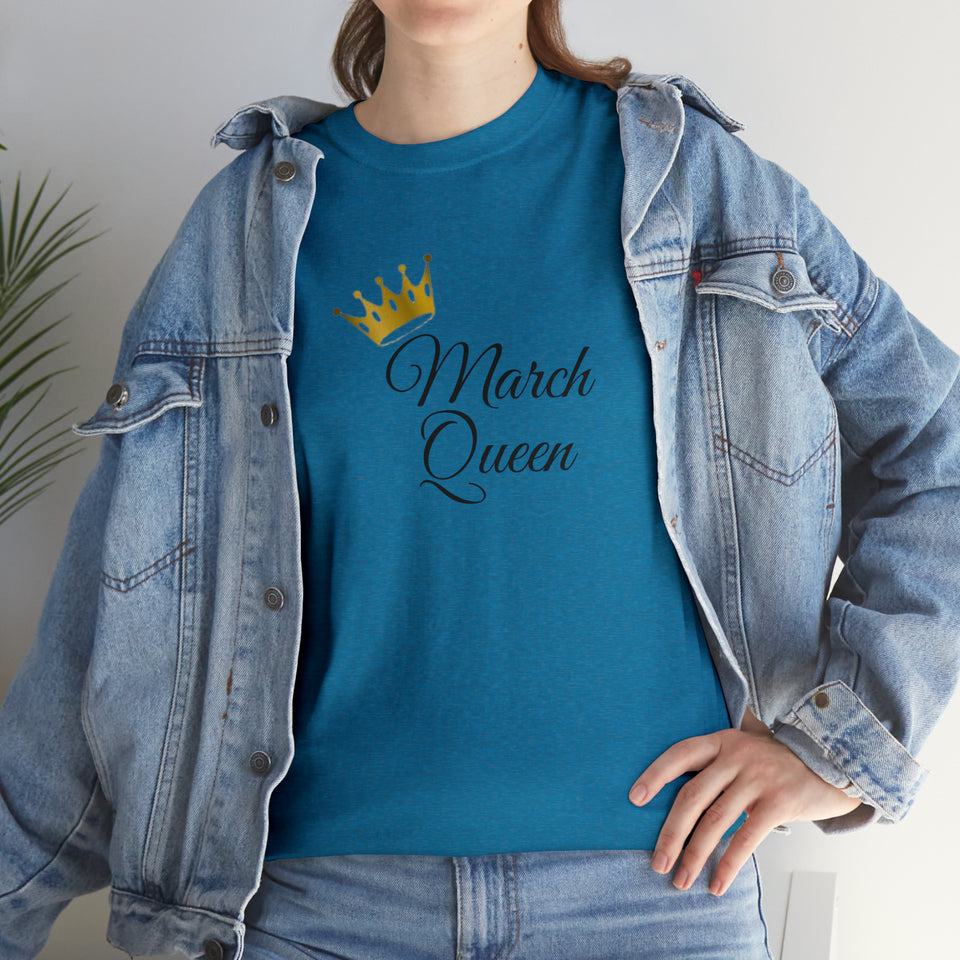 March Queen Unisex Heavy Cotton Tee