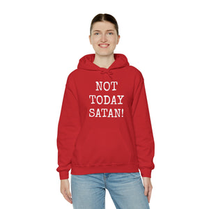 Specialty Not Today Satan! Hooded Sweatshirt