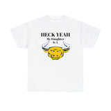 Heck Yeah My Daughter Is A JCSU Golden Bull Unisex Heavy Cotton Tee