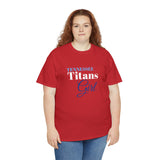Tennessee Titans Girl Unisex Heavy Cotton Tee