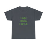 I Am I Can I Will Unisex Heavy Cotton Tee