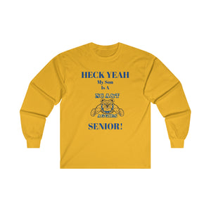 Heck Yeah My Son Is A NC A&T Senior Ultra Cotton Long Sleeve Tee