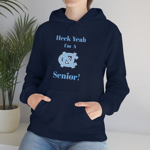 Heck Yeah I'm A Chapel Hill Senior Unisex Heavy Blend™ Hooded Sweatshirt