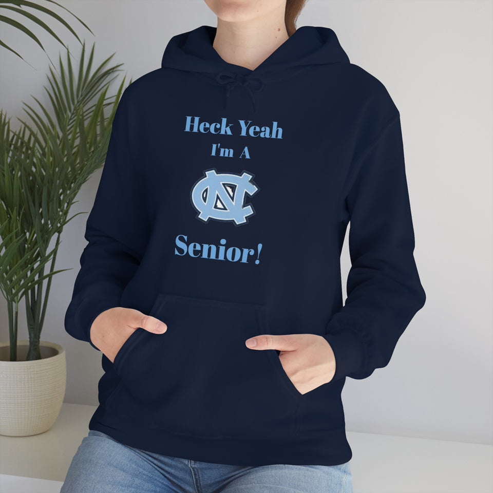 Heck Yeah I'm A Chapel Hill Senior Unisex Heavy Blend™ Hooded Sweatshirt