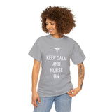 Keep Calm and Nurse On Cotton Tee