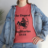 The Dopest Sagittarius Ever Unisex Heavy Cotton Tee