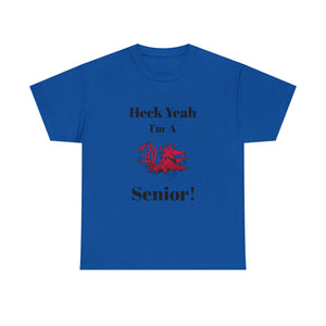 Heck Yeah I'm a South Carolina Senior Unisex Heavy Cotton Tee