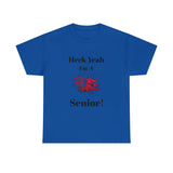 Heck Yeah I'm a South Carolina Senior Unisex Heavy Cotton Tee