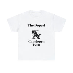 The Dopest Capricorn Ever Unisex Heavy Cotton Tee