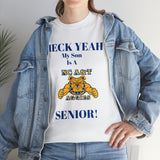 Heck Yeah My Son Is A NC A&T Senior Unisex Heavy Cotton Tee