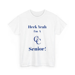 Heck Yeah I'm A Charlotte Christian High School Senior Class Of 2025 Unisex Heavy Cotton Tee
