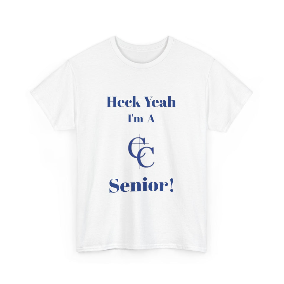 Heck Yeah I'm A Charlotte Christian High School Senior Class Of 2025 Unisex Heavy Cotton Tee