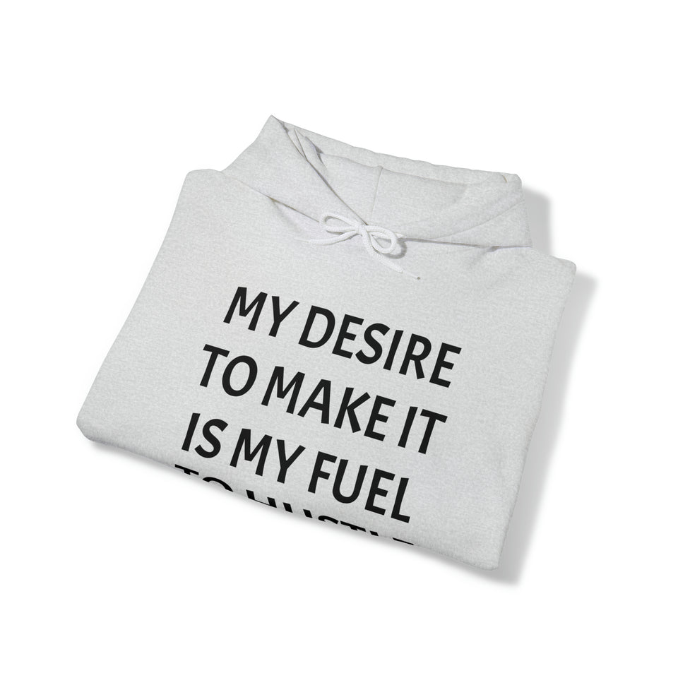 MY DESIRE TO MAKE IT Unisex Heavy Blend™ Hooded Sweatshirt