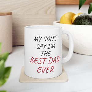 Best Dad Ever Ceramic Mug, (11oz, 15oz)