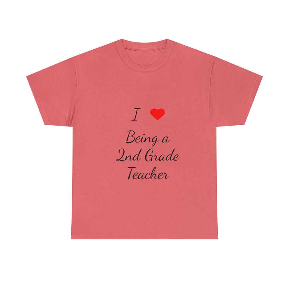 I Love Being a 2nd Grade Teacher Cotton Tee