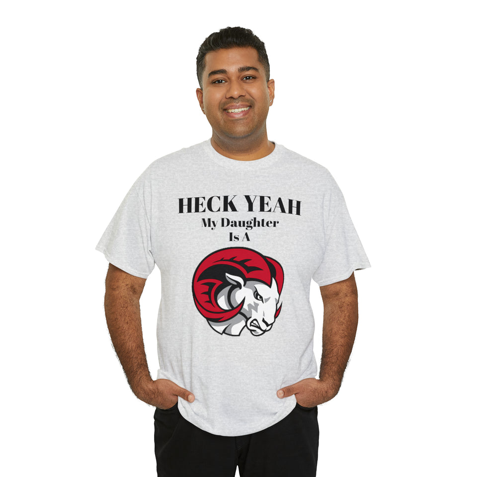Heck Yeah My Daughter Is A WSSU Ram Unisex Heavy Cotton Tee