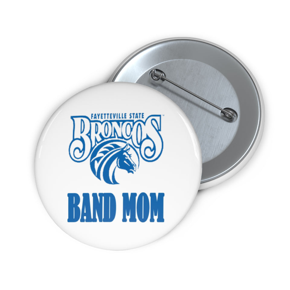 Fayetteville State Band Mom Custom Pin Buttons