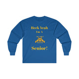 Heck Yeah I'm A NC A&T Senior Ultra Cotton Long Sleeve Tee