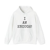 Specialty I Am Enough! Hooded Sweatshirt