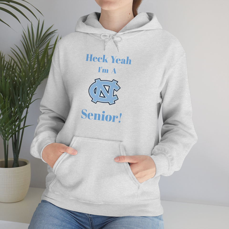 Heck Yeah I'm A Chapel Hill Senior Unisex Heavy Blend™ Hooded Sweatshirt