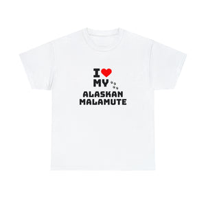 I Love My Alaskan Malamute Unisex Heavy Cotton Tee