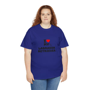 I Love My Labrador Retriever Unisex Heavy Cotton Tee