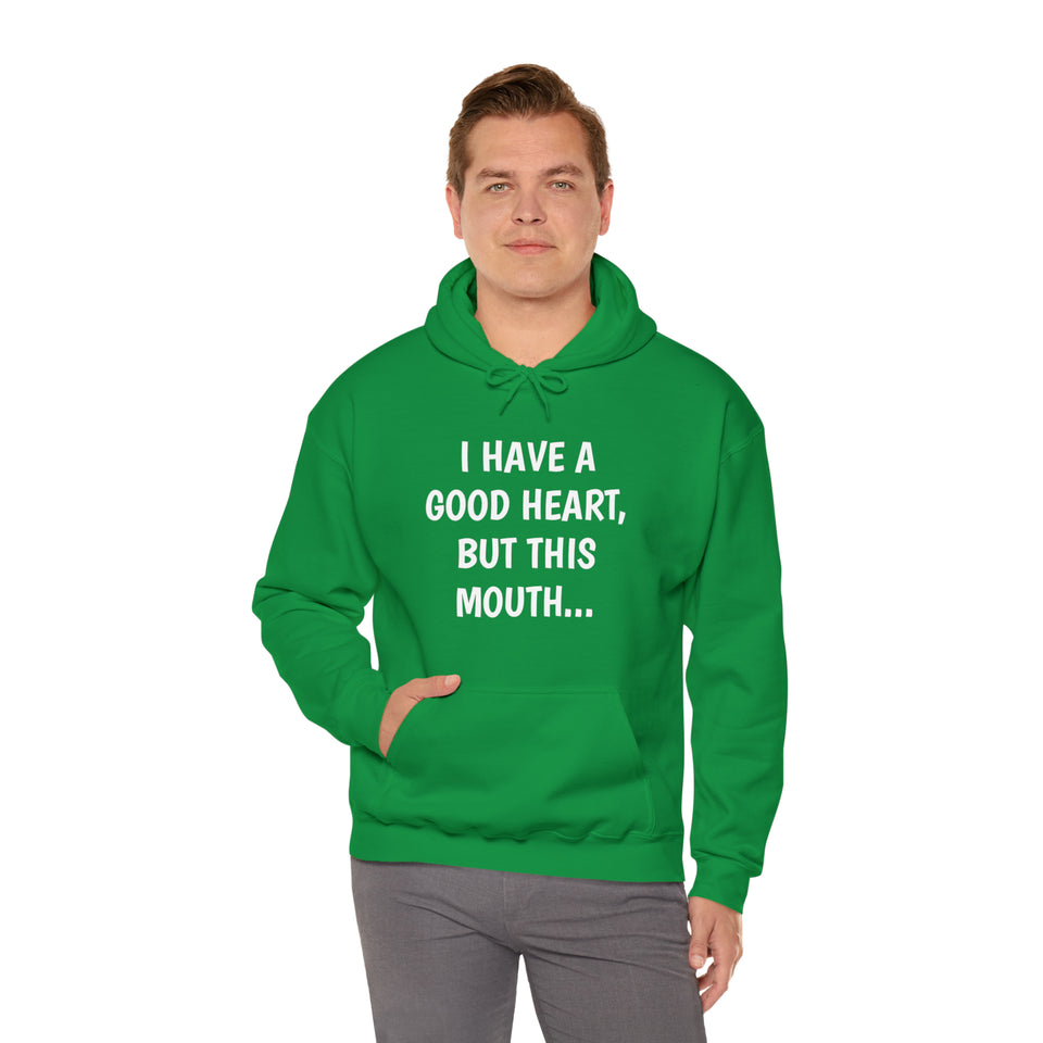 Specialty I Have A Good Heart Hooded Sweatshirt
