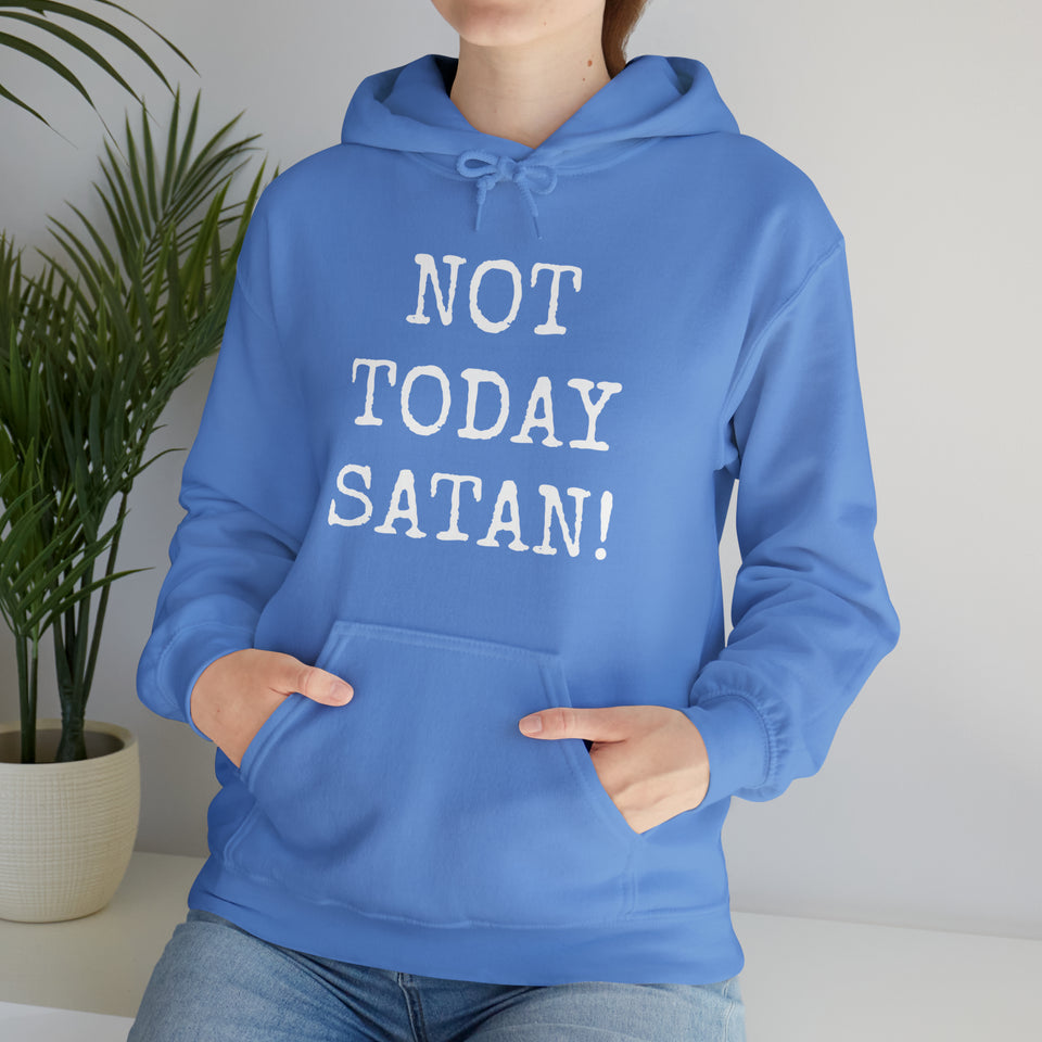 Specialty Not Today Satan! Hooded Sweatshirt