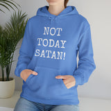 Specialty Not Today Satan! Hooded Sweatshirt