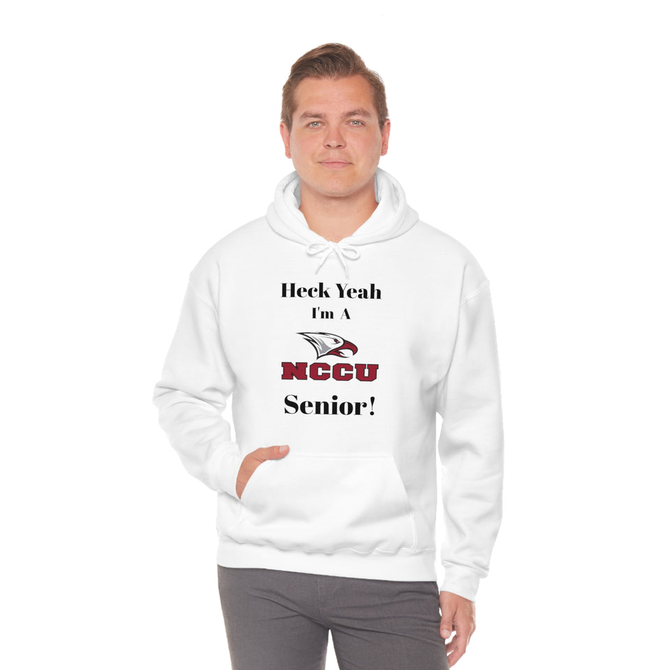 Heck Yeah I'm A NCCU Senior Unisex Heavy Blend™ Hooded Sweatshirt