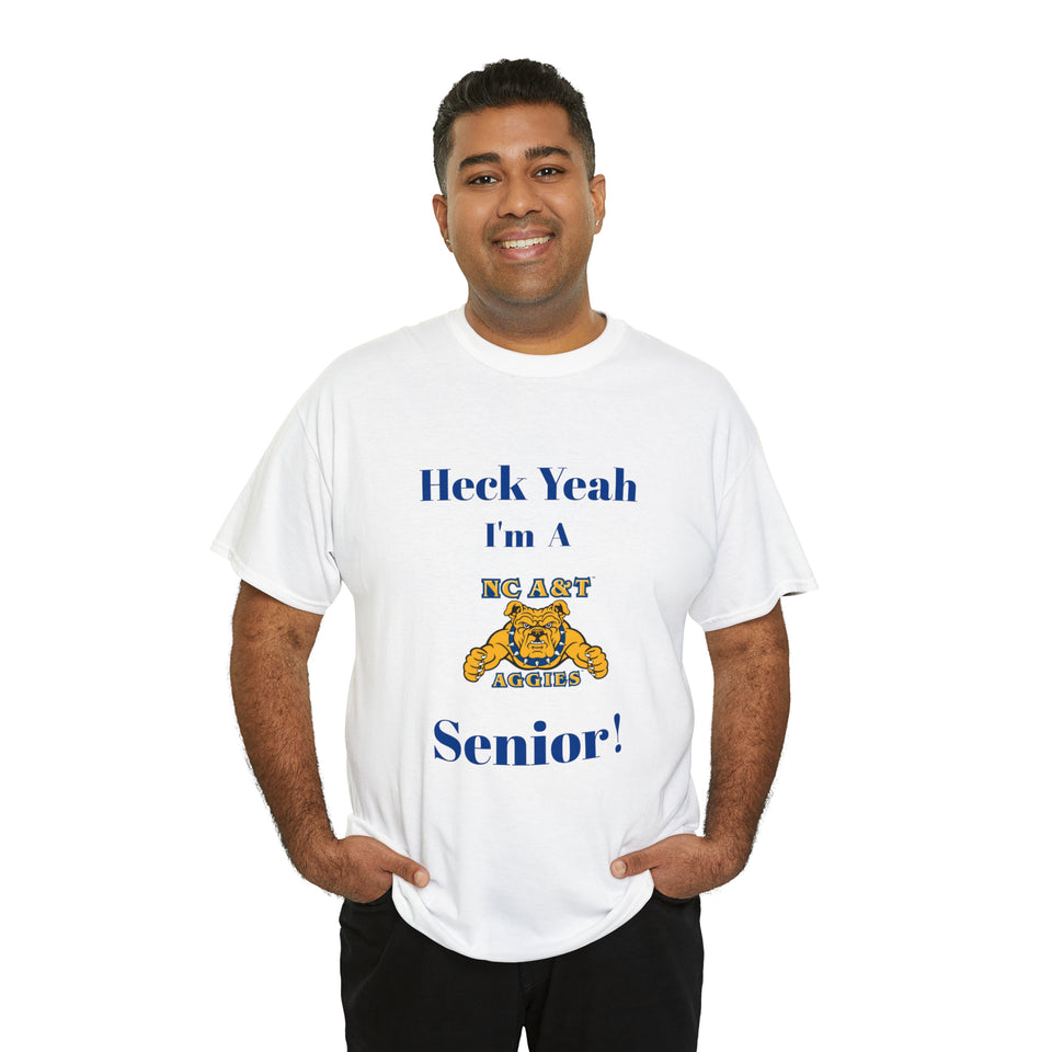 Heck Yeah I'm a NC A&T Senior Unisex Heavy Cotton Tee